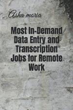 Most In-Demand Data Entry and Transcription Jobs for Remote Work