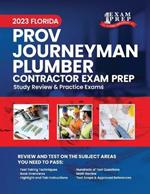 2023 Florida County PROV Journeyman Plumber Exam Prep: 2023 Study Review & Practice Exams