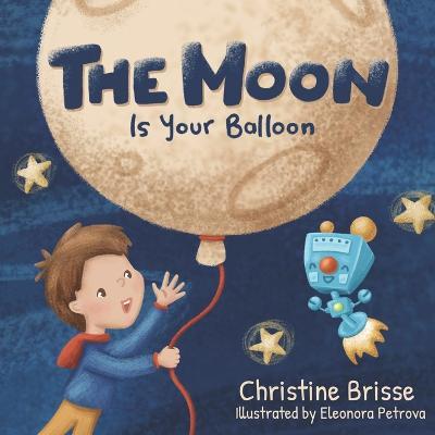 The Moon is Your Balloon