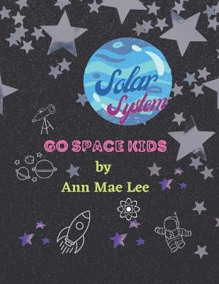 The Solar System: A Pre-K to Elementary Read About Earth and the Solar System - Ann Mae Lee - cover