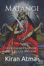 Matangi: Goddess of Learning and Occult Wisdom