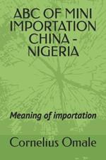 ABC of Mini Importation China - Nigeria