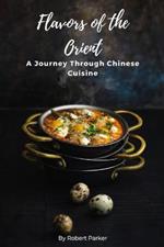 Flavors of the Orient: A Journey Through Chinese Cuisine