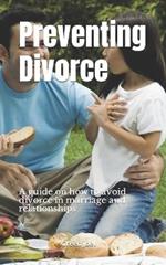 Preventing Divorce: A guide on how to avoid divorce in marriage and relationships