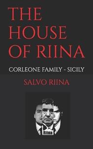 The House of Riina: Family Life