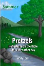 Pretzels (Summer Edition): Reflections on the Bible for Every Other Day