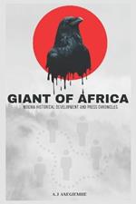 Gaint of Africa: Nigeria Historical Development and Press Chronicles.