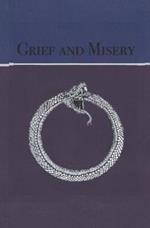 Grief and Misery