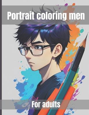 portrait coloring men: 20 mens portrait with intricate designs - Manoj Rewadhar Fulara - cover