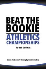 Beat the Bookie - Athletics Championships: Master the Art of Beating the Odds