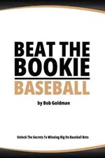 Beat the Bookie - Baseball Games: Unlock The Secret To Big Wins