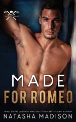 Made For Romeo: An Enemies-to-Lovers Second Chance (Made For Series 4)