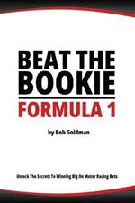 Beat the Bookie - Formula 1 Racing: Unlock The Secrets To Big Wins