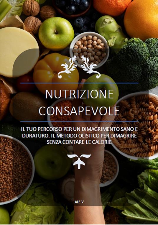 NUTRIZIONE CONSAPEVOLE - Vale - ebook