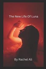 The New Life Of Luna