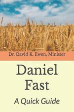 Daniel Fast: A Quick Guide