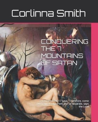 Conquering the 7 Mountains of Satan - Corlinna Lea Smith - cover