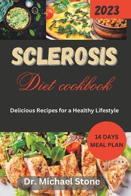 Sclerosis Diet Cookbook: Delicious Recipes for Healthy Lifestyle - Michael Stone - cover