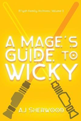 A Mage's Guide to Wicky - Aj Sherwood - cover