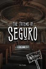 Totems of Seguro: Volume 1