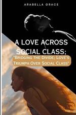 A Love Across Social Class;: 