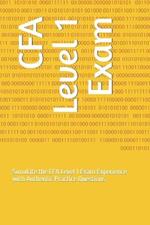 CFA Level 1 Exam: Simulate the CFA Level 1 Exam Experience with Authentic Practice Questions