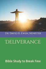 Deliverance: Bible Study to Break Free