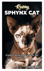 Raising Sphynx Cat: A Guide to Setting Up your Home for your Feline Friend