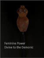 Feminine Power, Divine to the Demonic: @Craven Arts