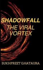 SHADOWFALL - The Viral Vortex