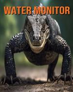 Water Monitor: Fun Facts Book for Kids with Amazing Photos