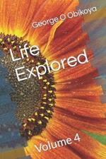 Life Explored: Volume 4