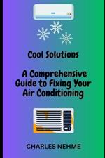A Comprehensive Guide to Fixing Your Air Conditioning