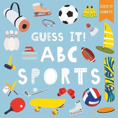 Guess It! ABC Sports: A Fun Guessing and Learning Activity Picture Book I ABC Book for Kids Ages 3-5 - Kid's Book Nook - cover