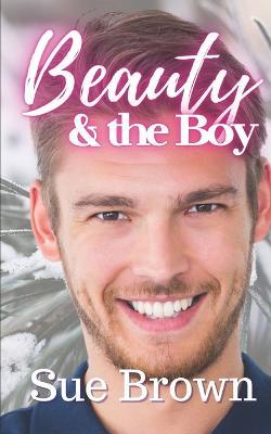 Beauty & the Boy: an M/M Daddy Romance - Sue Brown - cover