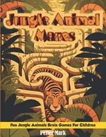 Jungle Animal Mazes: Fun Jungle Animals Brain Games For Children