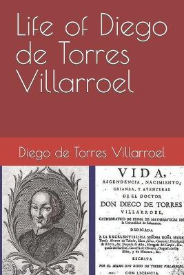 Life of Diego de Torres Villarroel - Dieg Vida de Diego de Torres Villarroel - cover