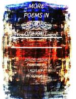 More Poems in Shades of Light: Digital Redux Painting