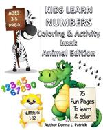 Kids Learn Numbers, Coloring & Activity Book: Animal Edition