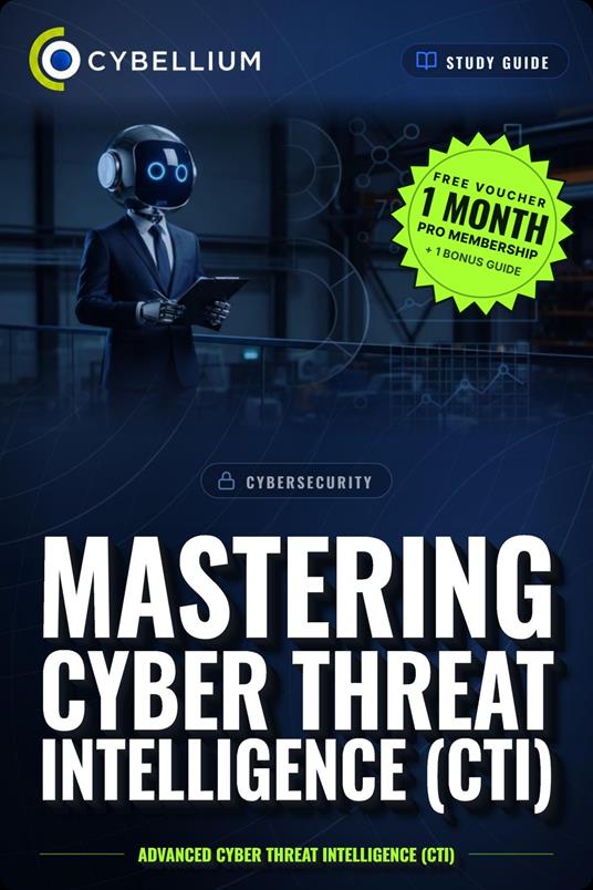 Mastering Cyber Threat Intelligence (CTI)