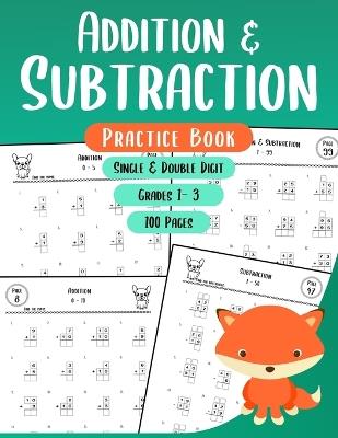 Addition and Subtraction Practice Book: Single and Double Digit Math Workbook for Grades 1-3 - Roy Royal - cover