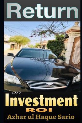 Return on Investment (ROI) - Azhar Ul Haque Sario - cover