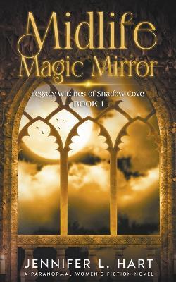 Midlife Magic Mirror - Jennifer L Hart - cover