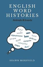 English Word Histories: Animals & Insects