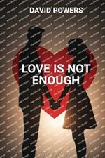 Love is Not Enough: Redefining the Foundations of Healthy Relationships