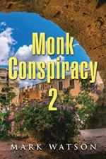 Monk Conspiracy 2