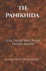 The Panikhida For Those Who Have Fallen Asleep: In large print for parish use