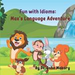 Fun with Idioms: Max's Language Adventure
