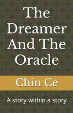 The Dreamer And The Oracle: A story within a story
