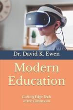 Modern Education: Cutting Edge Tech in the Classroom